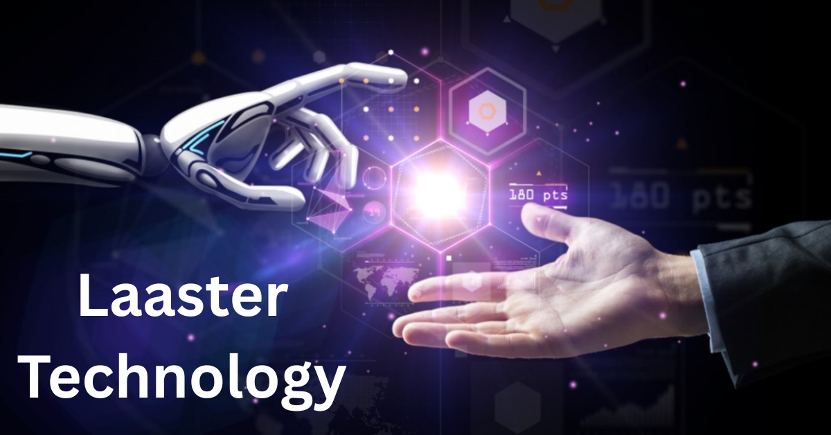 Laaster technology